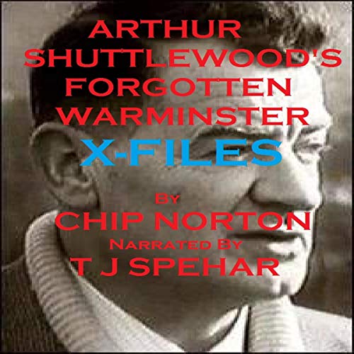 Cover of Arthur Shuttlewood’s Forgotten Warminster X- Files