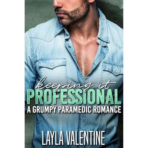 Cover of Keeping It Professional: A Grumpy Paramedic Romance