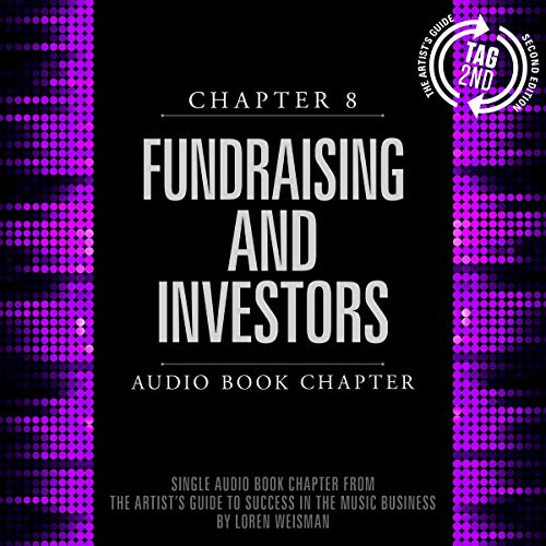 Cover of Artist's Guide to Success in the Music Business, Chapter 8: Fundraising and Investors
