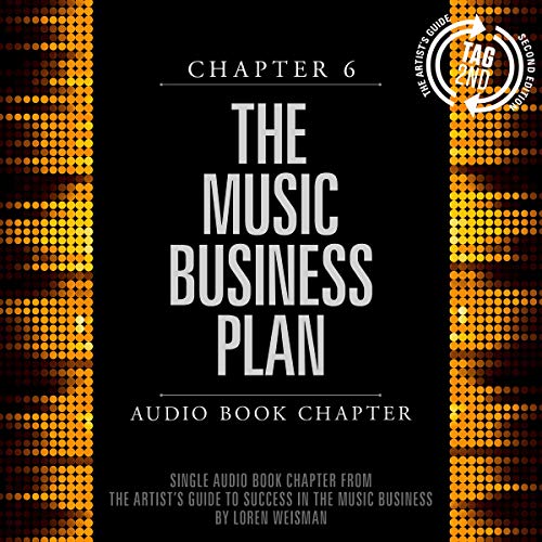 Cover of Artist's Guide to Success in the Music Business, Chapter 6: The Music Business Plan