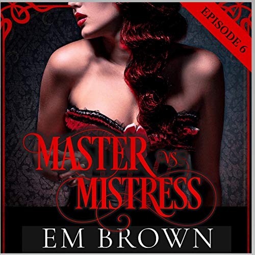 Cover of Master vs. Mistress: Episode 6