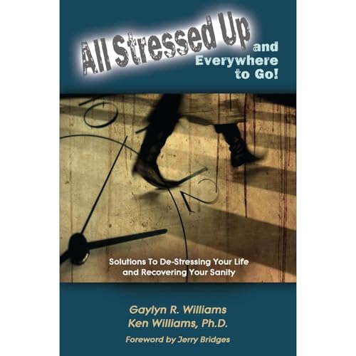 Cover of All Stressed Up and Everywhere to Go!