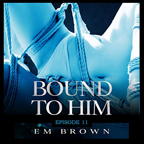 Cover of Bound to Him - Episode 11