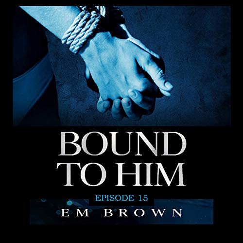 Cover of Bound to Him - Episode 15