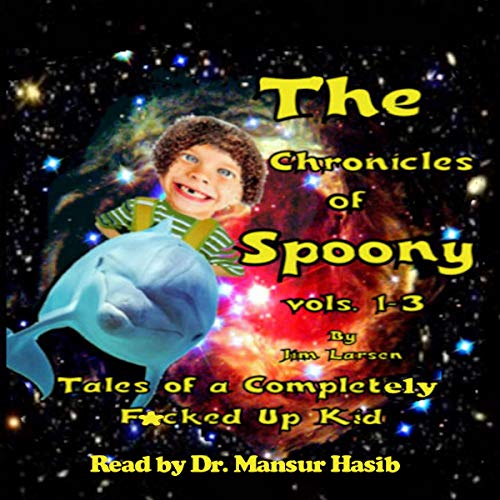 Cover of The Chronicles of Spoony, Vols. 1-3
