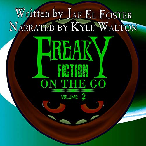 Cover of Freaky Fiction on the Go: Volume 2