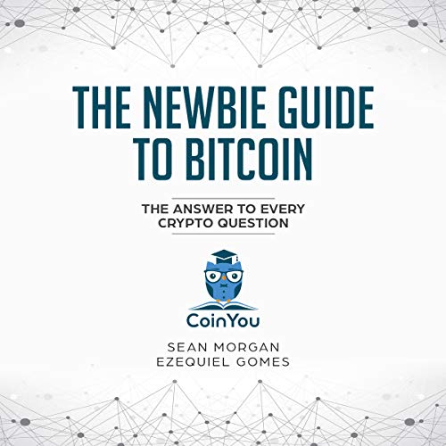 Cover of The Newbie Guide to Bitcoin (Premium Version)