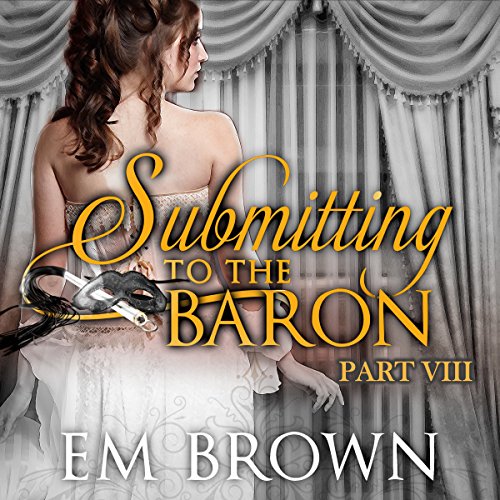 Cover of Submitting to the Baron, Part VIII
