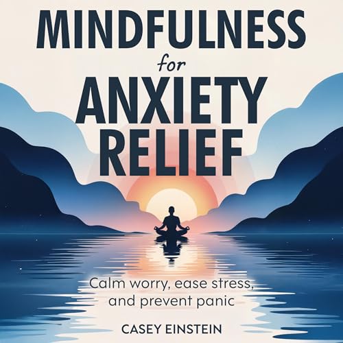 Cover of Mindfulness for Anxiety Relief