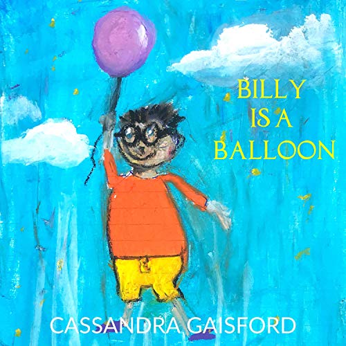 Cover of Billy Is a Balloon