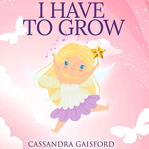 Cover of I Have to Grow