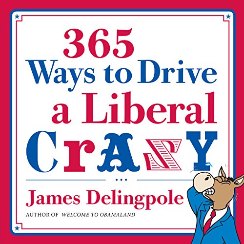 Cover of 365 Ways to Drive a Liberal Crazy