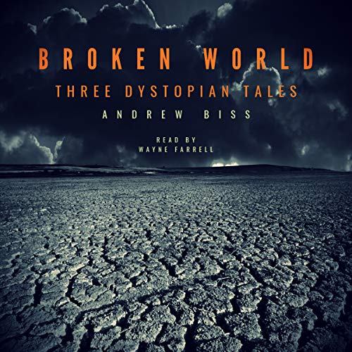 Cover of Broken World: Three Dystopian Tales