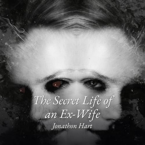Cover of The Secret Life of an Ex-Wife