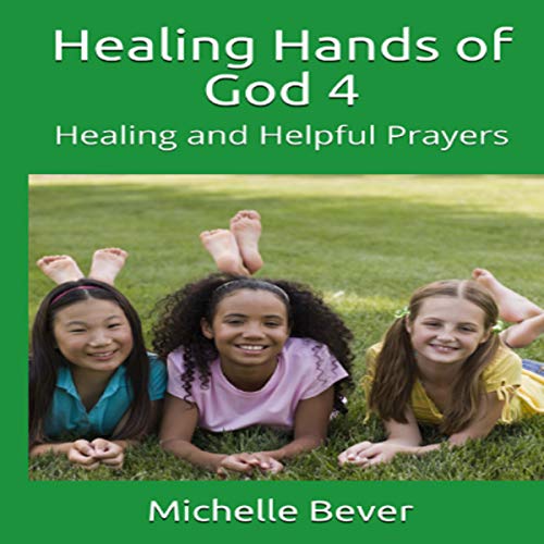 Cover of Healing Hands of God 4: Healing and Helpful Prayers