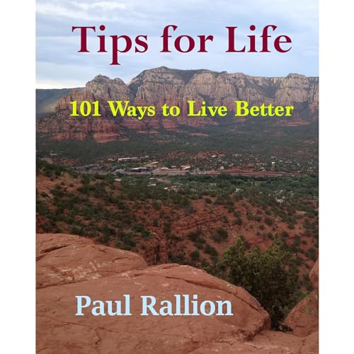 Cover of Tips for Life, 101 Ways to Live Better