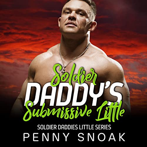 Cover of Soldier Daddy's Submissive Little