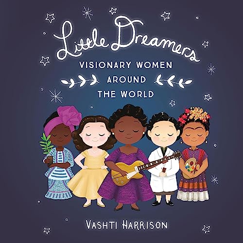 Cover of Little Dreamers: Visionary Women Around the World