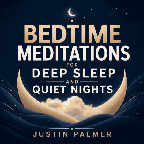 Cover of Bedtime Meditations for Deep Sleep and Quiet Nights
