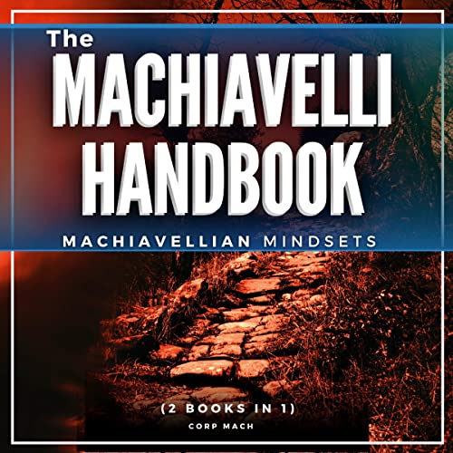 Cover of The Machiavelli Handbook: Machiavellian Mindsets - 2 Books in 1