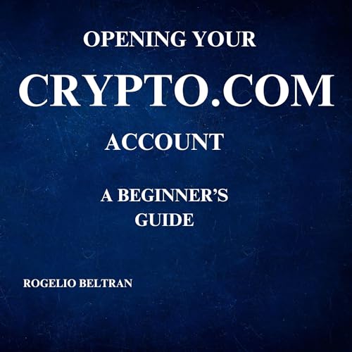 Cover of Opening Your Crypto.com Account: A Beginner’s Guide