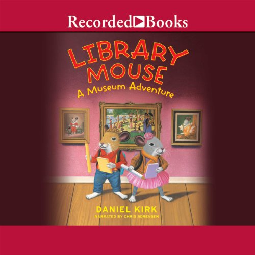 Cover of Library Mouse: A Museum Adventure