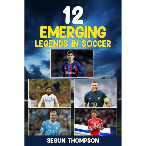 Cover of 12 Emerging Legends in Soccer