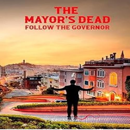 Cover of The Mayor’s Dead: Follow the Governor