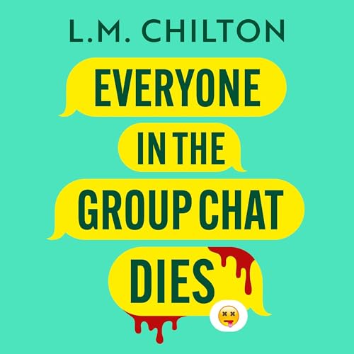 Cover of Everyone in the Group Chat Dies
