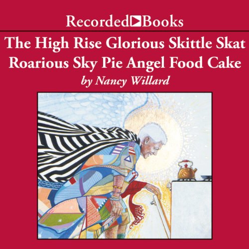 Cover of The High Rise Glorious Skittle Skat Roarious Sky Pie Angel Food Cake