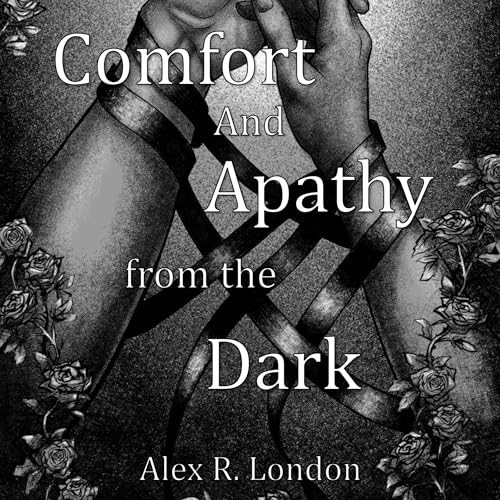Cover of Comfort and Apathy from the Dark