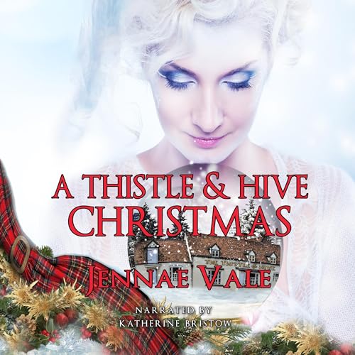 Cover of A Thistle & Hive Christmas: A Thistle & Hive Novella