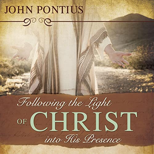 Cover of Following the Light of Christ into His Presence