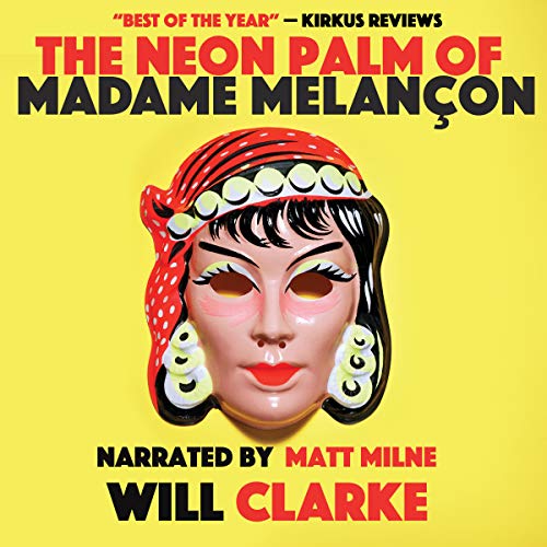 Cover of The Neon Palm of Madame Melancon