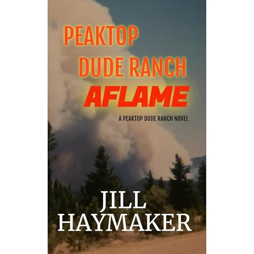 Cover of Peaktop Dude Ranch Aflame