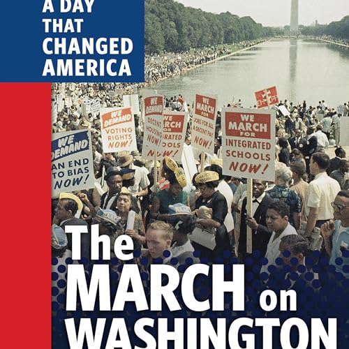 Cover of The March on Washington: A Day That Changed America