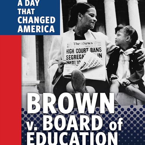 Cover of Brown v. Board of Education: A Day That Changed America