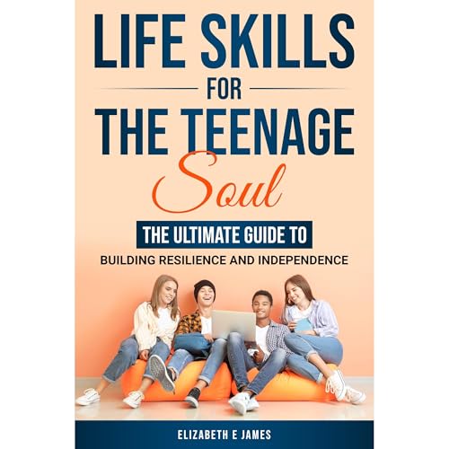 Cover of Life Skills For The Teenage Soul