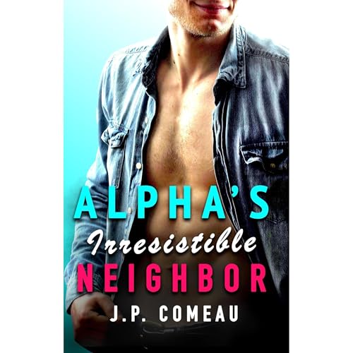 Cover of Alpha's Irresistible Neighbor