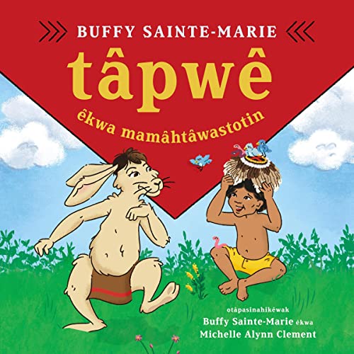 Cover of tâpwê êkwa mamâhtâwastotin / Tapwe and the Magic Hat, Cree edition