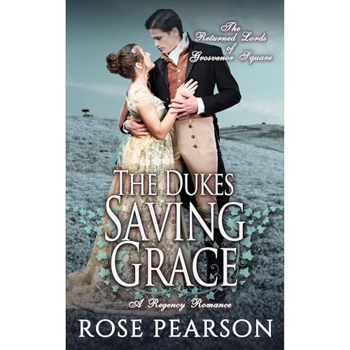 Cover of The Duke's Saving Grace: A Regency Romance