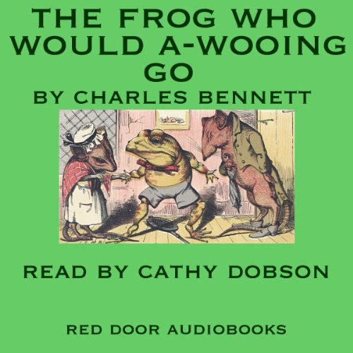 Cover of The Frog Who Would A-Wooing Go