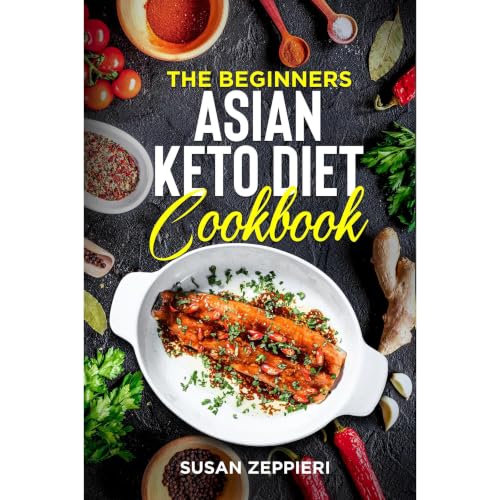 Cover of The Beginners Asian Keto Diet Cookbook