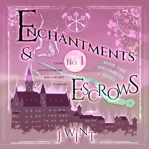 Cover of Enchantments & Escrows