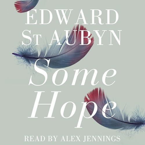 Cover of Some Hope: A Patrick Melrose Novel 3
