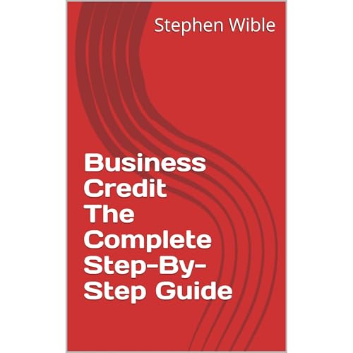 Cover of Business Credit The Complete Step-By-Step Guide