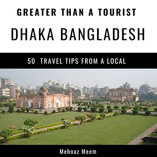 Cover of Greater Than a Tourist - Dhaka Bangladesh