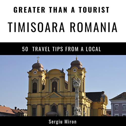 Cover of Greater Than a Tourist - Timisoara Romania
