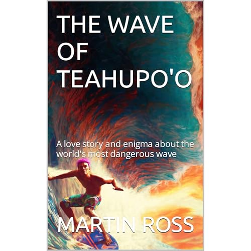 Cover of THE WAVE OF TEAHUPO'O