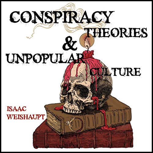Cover of Conspiracy Theories & Unpopular Culture